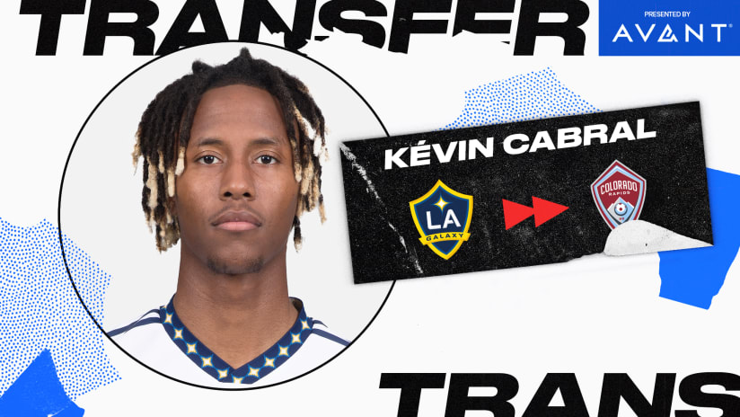 Official: Colorado Rapids acquire Kévin Cabral from LA Galaxy
