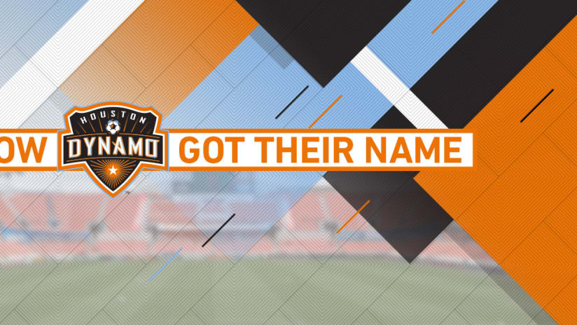 How Houston Dynamo got their name DL image