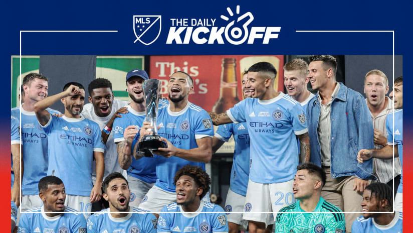 22MLS_TheDailyKickoff-NYCFC-Campeones