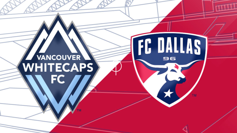 Vancouver Whitecaps vs. FC Dallas - Match Preview Image