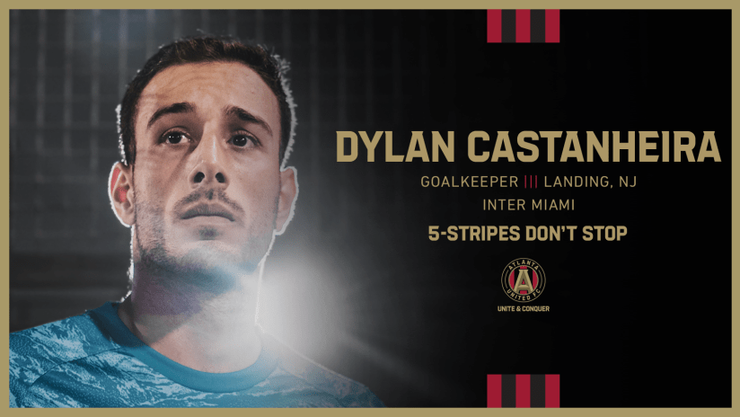 Atlanta United acquires goalkeeper Dylan Castanheira from Inter Miami CF