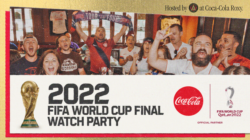 Atlanta United wraps up coverage of Qatar with FIFA World Cup 2022™ Final Watch Party presented by Coca-Cola on December 18