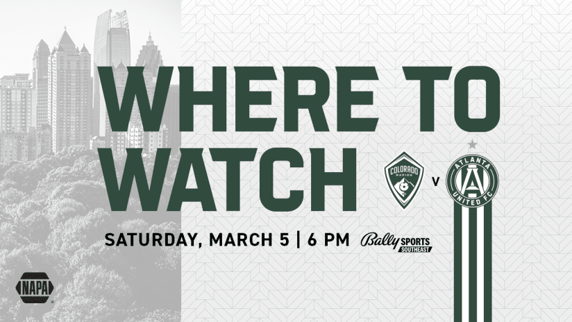 How to Watch, Listen & Live Stream: Colorado Rapids vs. Atlanta United Saturday, March 5