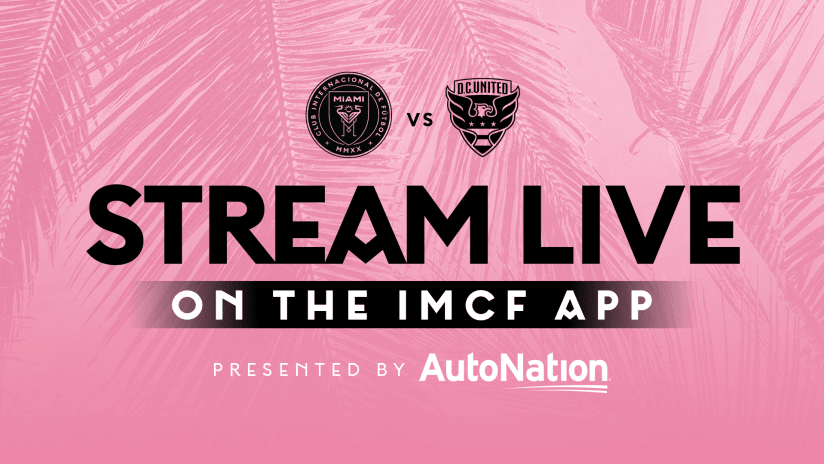 Stream Match for Free: Inter Miami CF vs. D.C. United | May 29, 2021