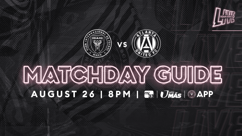 Matchday Guide graphic for Atlanta match Aug. 26
