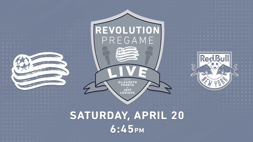 Revolution Pregame Live vs. New York Red Bulls (April 20, 2019)