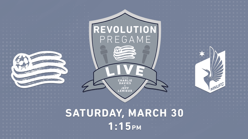 Revolution Pregame Live vs. Minnesota United FC (March 30, 2019)