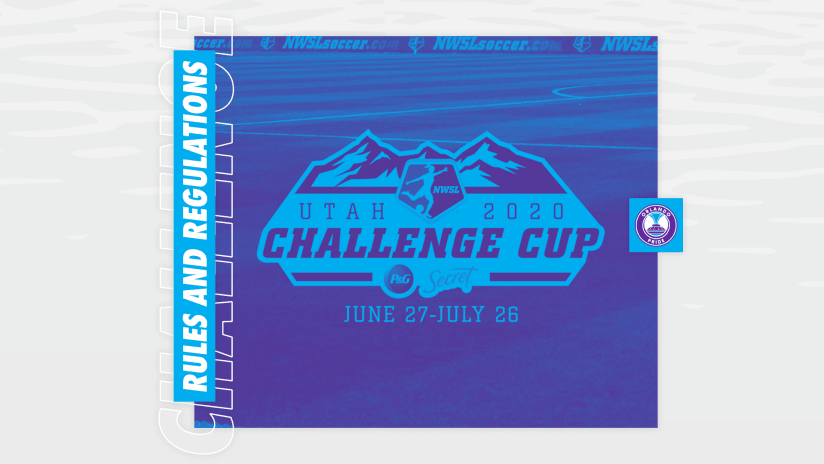 2020 NWSL Challenge Cup Rules and Regulations