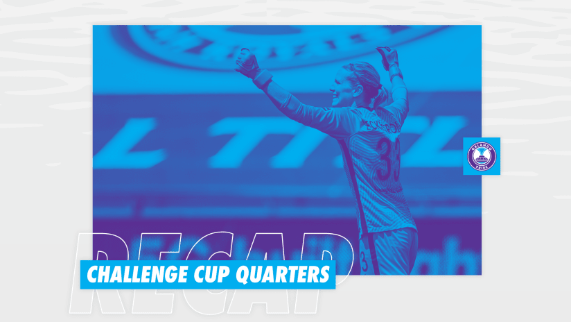 NWSL Challenge Cup Recap: Quarterfinals