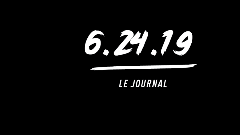 Le Journal, 6.24.19
