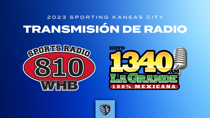 transmisión de radio la grande 1340 sports radio 810 sporting kansas city