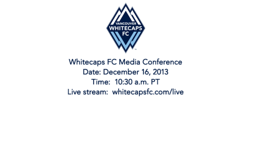 Whitecaps FC Media Conference