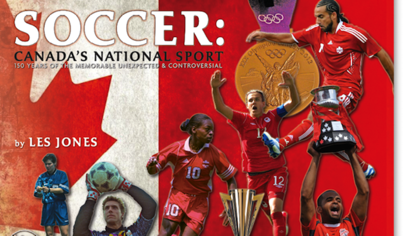 Soccer: Canada's National Sport - a book covering 150 years of Canadian Soccer history