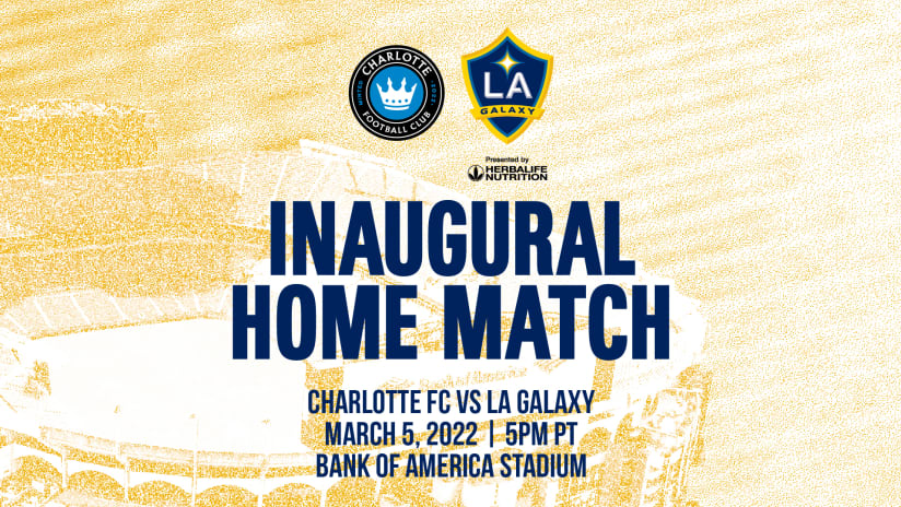 LA Galaxy to play Charlotte FC in its inaugural home match at Bank of America Stadium on March 5, 2022 - LA Galaxy