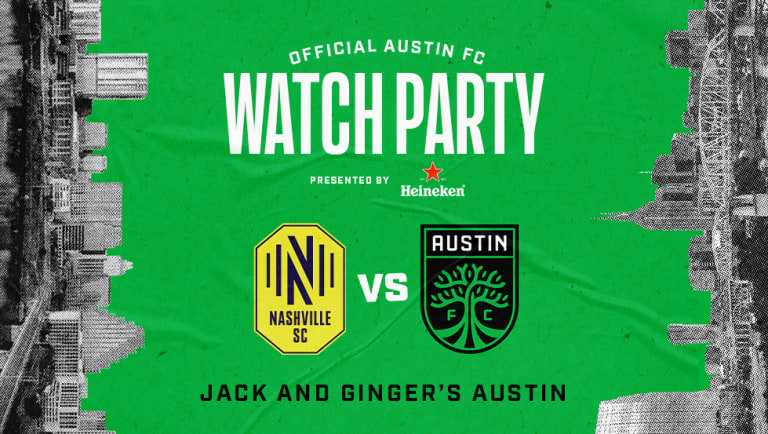 Jack & Ginger's to Host Austin FC vs. Nasvhille SC Watch Party | Presented by Heineken -