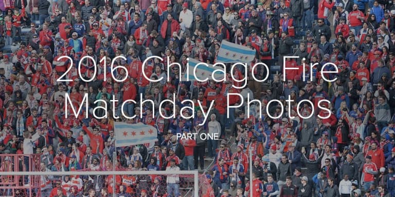 Photo Gallery | Top 2016 Matchday Images, Part I - 2016 Chicago Fire Matchday Photos