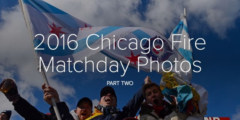 Photo Gallery | Top 2016 Matchday Images, Part II - 2016 Chicago Fire Matchday Photos