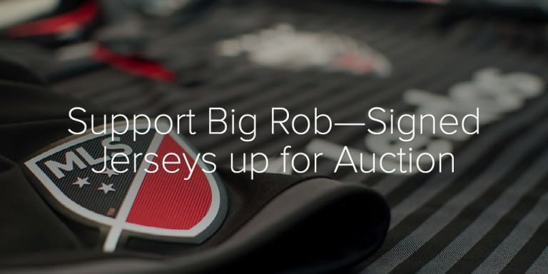 Help Big Rob fund cancer treatment, bid on signed MLS stars' jerseys by June 28  - Support Big Rob—Signed Jerseys up for Auction