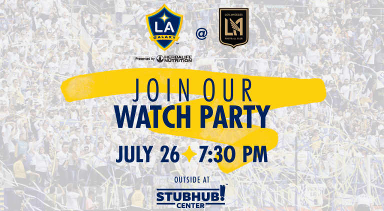 LA Galaxy to host Viewing Party for Galaxy vs. LAFC on Thursday at StubHub Center -