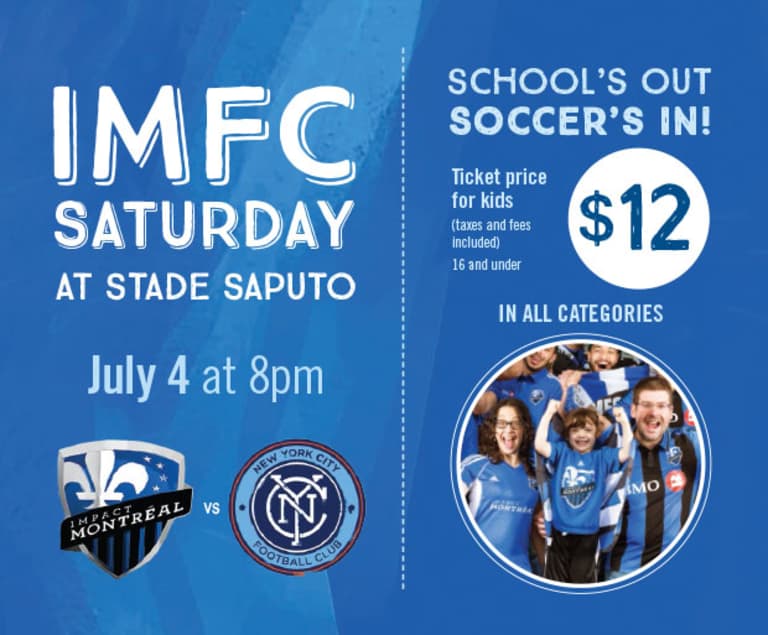 IMFC SATURDAY | Montreal v New York City FC | July 4, at 8pm at Stade Saputo -