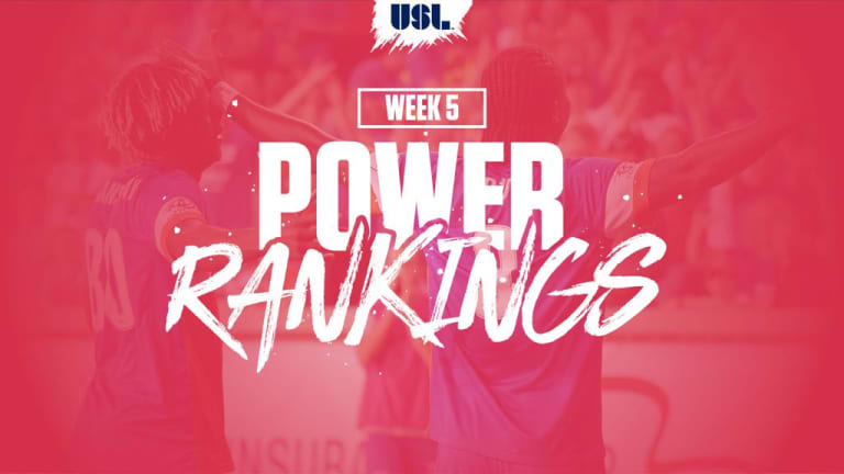 USL Power Rankings: Week 5 -