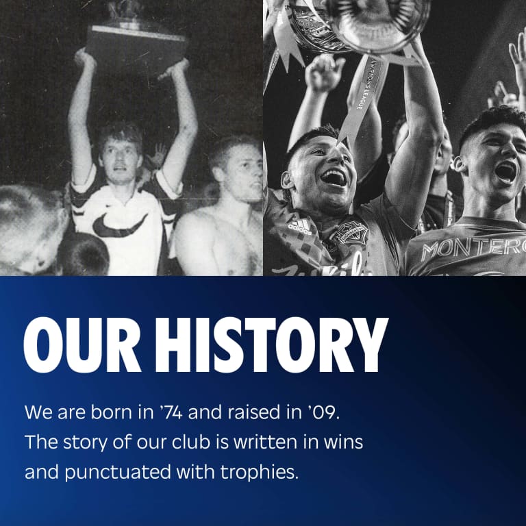 Our History: We are born in ’74 and raised in ’09. The story of our club is written in wins and punctuated with trophies.