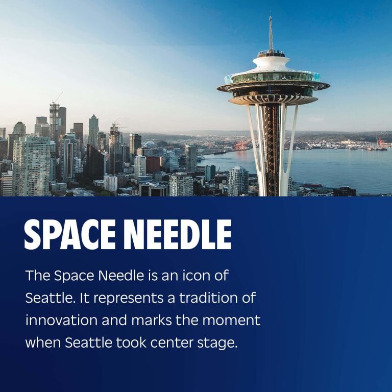 Space Needle: The Space Needle is an icon of Seattle. It represents a tradition of innovation and marks the moment when Seattle took center stage on a global level.