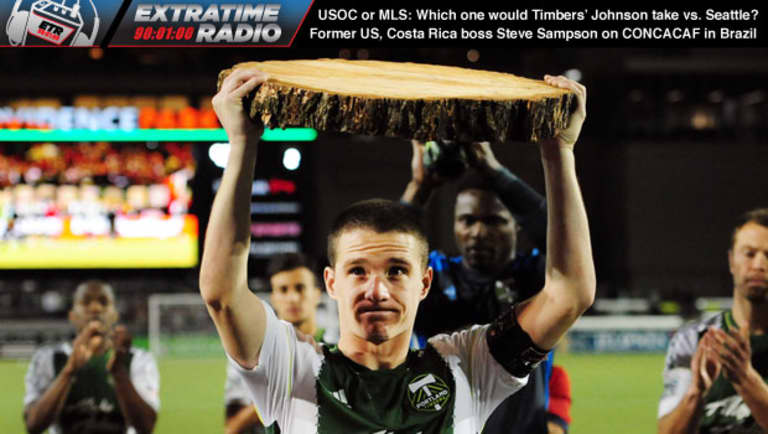 ExtraTime Radio: USOC or MLS? Which would Will Johnson take during Timbers-Sounders rivalry week? -