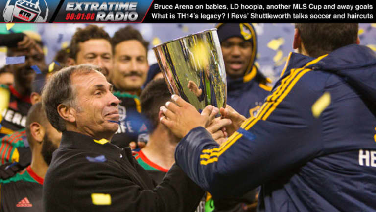 ExtraTime Radio: LA Galaxy boss Bruce Arena on away goals and retirement | Revs' Bobby Shuttleworth is the hottest goalkeeper in MLS -