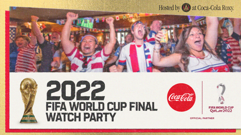 Atlanta United 2022 FIFA World Cup Final Watch Party Hosted By Coca-Cola Roxy December 18