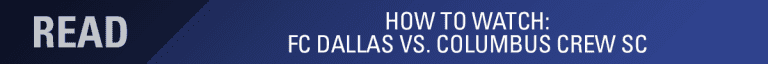 LINEUP NOTES: FC Dallas vs. Columbus Crew SC -
