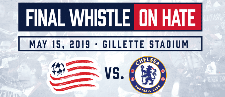 MATCHDAY GUIDE: "Final Whistle on Hate" | Revs vs. Chelsea FC | May 15, 2019 -