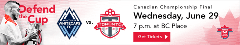 Defend the Cup: Whitecaps FC face Toronto FC Tuesday in first leg of #canChamp Final -