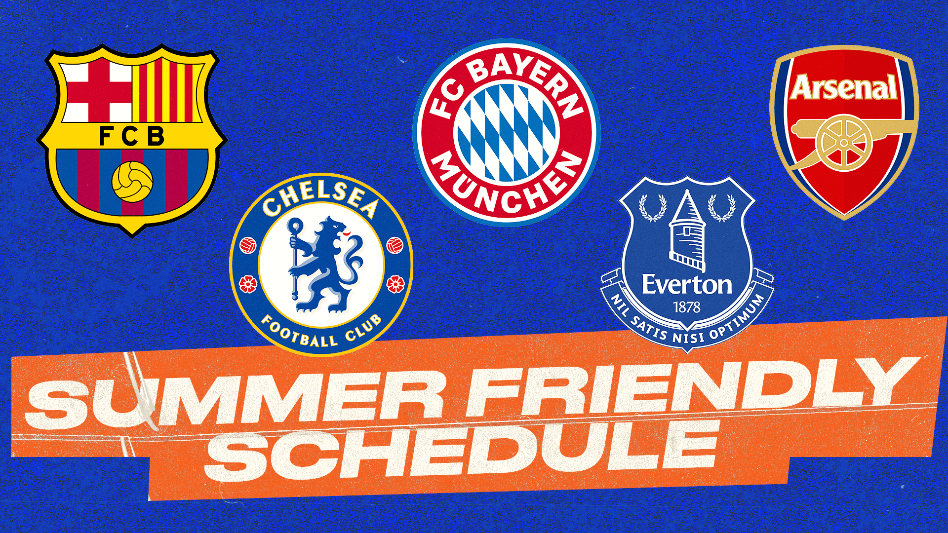 MLS summer friendly schedule: Arsenal, Barca, Chelsea & more await