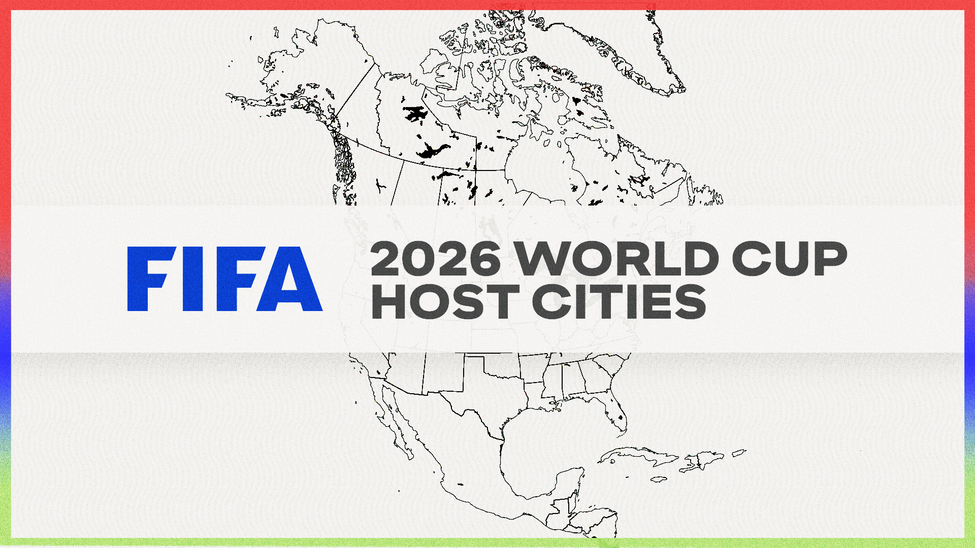 FIFA names 16 host cities for the 2026 World Cup - MLSSoccer.com